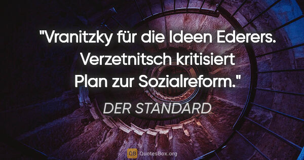 DER STANDARD Zitat: "Vranitzky für die Ideen Ederers. Verzetnitsch kritisiert Plan..."
