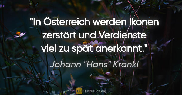 Johann "Hans" Krankl Zitat: "In Österreich werden Ikonen zerstört und Verdienste viel zu..."