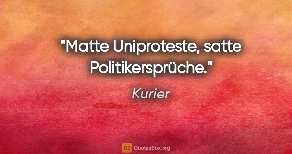 Kurier Zitat: "Matte Uniproteste, satte Politikersprüche."