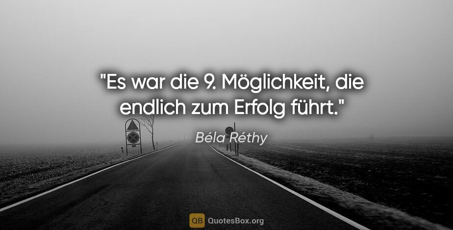 Béla Réthy Zitat: "Es war die 9. Möglichkeit, die endlich zum Erfolg führt."