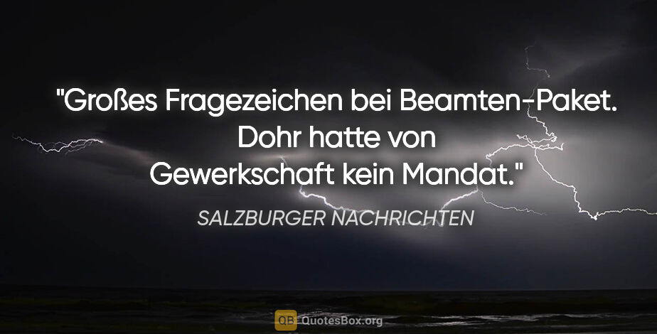 SALZBURGER NACHRICHTEN Zitat: "Großes Fragezeichen bei Beamten-Paket. Dohr hatte von..."