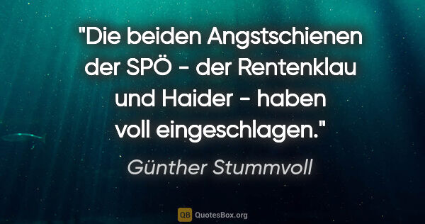 Günther Stummvoll Zitat: "Die beiden Angstschienen der SPÖ - der "Rentenklau" und..."