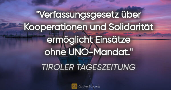 TIROLER TAGESZEITUNG Zitat: "Verfassungsgesetz über Kooperationen und Solidarität..."